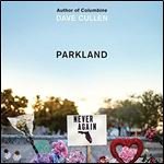 Parkland Birth of a Movement [Audiobook]